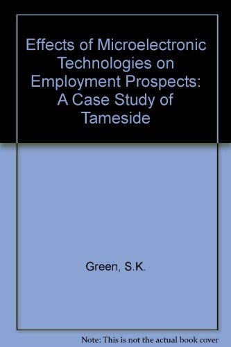 Effects of Microelectronic Technologies on Employment Prospects: A Case Study of Tameside