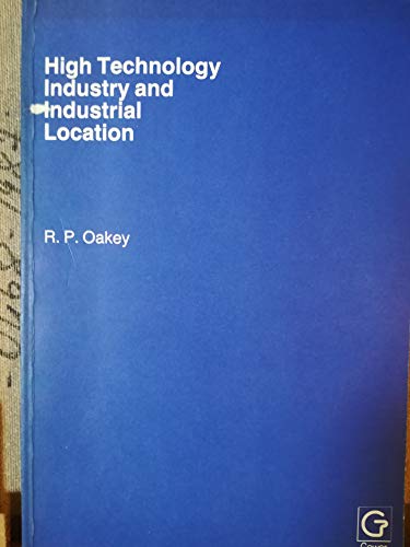 9780566004193: High Technology Industry and Industrial Location: The Instruments Industry Example