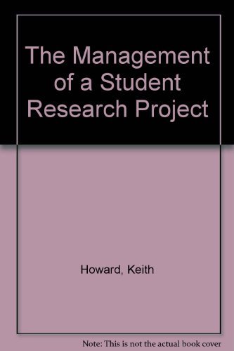 Beispielbild fr The Management of a Student Research Project zum Verkauf von Shadow Books