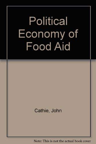 Imagen de archivo de Political Economy of Food Aid a la venta por Bernhard Kiewel Rare Books
