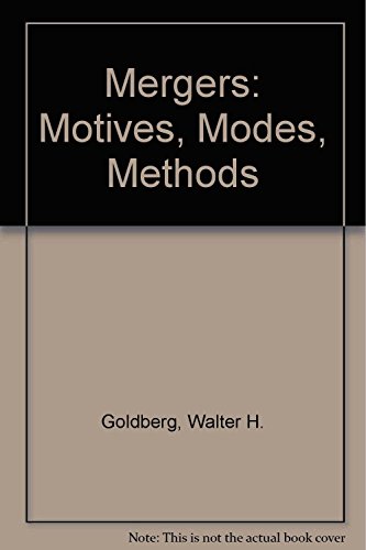 Mergers: Motives, Modes, Methods
