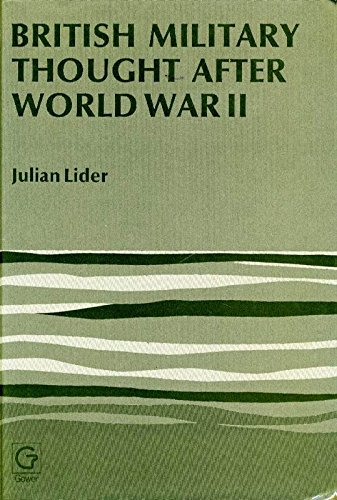 Stock image for British Military Thought After World War II (Swedish Studies in International Relations, 13) for sale by GoldenWavesOfBooks