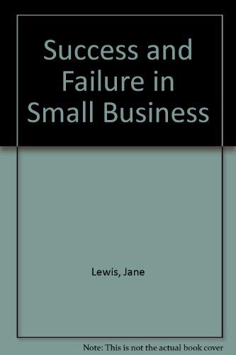 Success and Failure in Small Business (9780566006456) by Lewis, John; Gibb, Alan; Stanworth, John