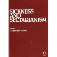 Beispielbild fr Sickness and Sectarianism: Exploratory Studies in Medical and Religious Sectarianism zum Verkauf von PsychoBabel & Skoob Books