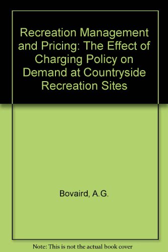 Stock image for Recreation Management and Pricing : The Effects of Charging Policy on Demand at Countryside Recreation Sites for sale by PsychoBabel & Skoob Books