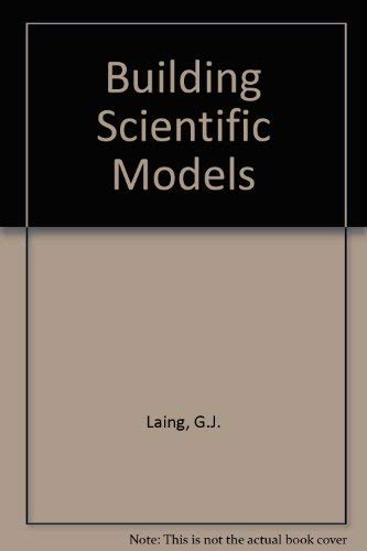 Stock image for BUILDING SCIENTIFIC MODELS for sale by Green Ink Booksellers