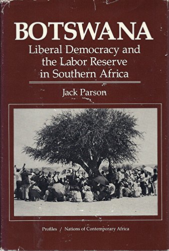 Imagen de archivo de Botswana : Liberal Democracy and the Labour Reserve in Southern Africa a la venta por Better World Books