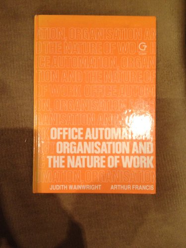 Beispielbild fr Office Automation, Organization and the Nature of Work zum Verkauf von AwesomeBooks