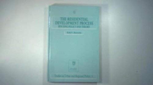 Beispielbild fr The Residential Development Process: Housing Policy and Theory zum Verkauf von G. & J. CHESTERS