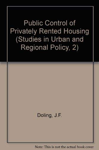 Public Control of Privately Rented Housing (Studies in Urban and Regional Policy, 2) (9780566007323) by Doling, John; Davies, Mary