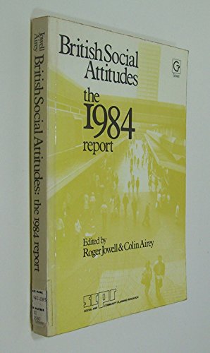Stock image for British Social Attitudes 1984 Report Pb Op Xxxx for sale by Better World Books: West