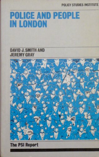 Police and people in London: The PSI report (9780566008511) by David J. Smith; Jeremy Gray