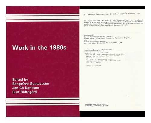 Work in the 1980's: Emancipation and Derogation (9780566008627) by Gustavsson, Bentgove; Karlsson, Jan Ch