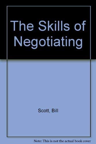 Stock image for Skills of Negotiating for sale by Better World Books
