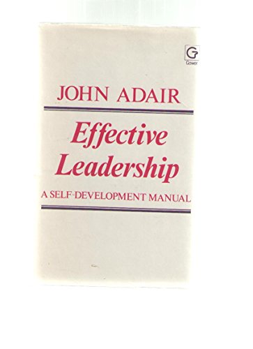 Beispielbild fr Effective Leadership: A Self Development Manual zum Verkauf von SecondSale
