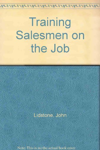 Training Salesmen on the Job (9780566024146) by Lidstone, John