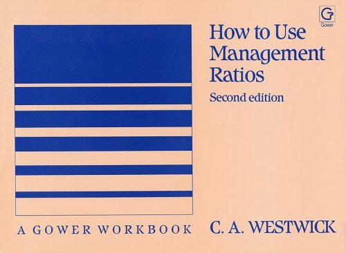 Imagen de archivo de How to Use Management Ratios (A Gower Workbook) a la venta por WorldofBooks