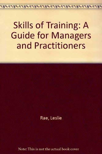 9780566024313: Skills of Training: A Guide for Managers and Practitioners