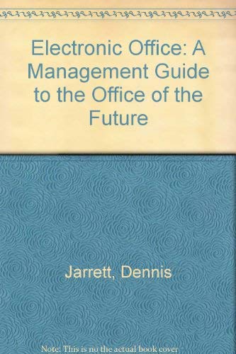 9780566024917: Electronic Office: A Management Guide to the Office of the Future