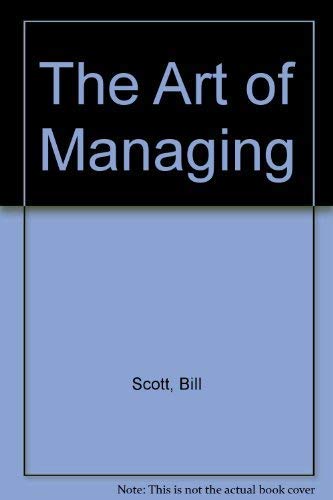 The Art of Managing (9780566024955) by Bill Scott; Sven SÃ¶derberg