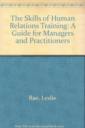 Beispielbild fr The Skills of Human Relations Training: A Guide for Managers and Practitioners zum Verkauf von medimops