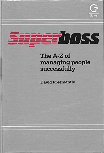 9780566025884: Superboss: The A-Z of Managing People Successfully