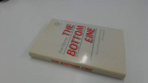 Imagen de archivo de The Bottom Line: Practical Financial Knowledge for Managers a la venta por WorldofBooks