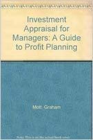 Stock image for Investment Appraisal for Managers: A Guide to Profit Planning for sale by Phatpocket Limited