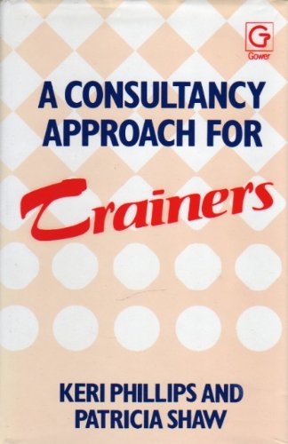 Stock image for A Consultancy Approach for Trainers for sale by Ryde Bookshop Ltd