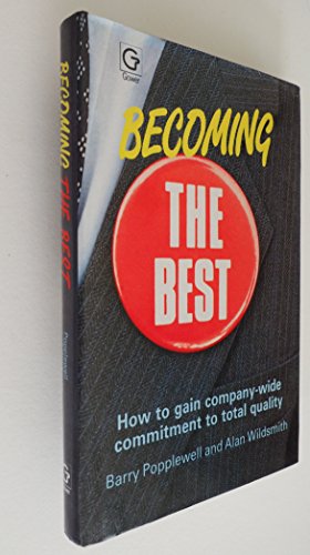 Beispielbild für Becoming the Best: How to Gain Company-wide Commitment to Total Quality zum Verkauf von WorldofBooks
