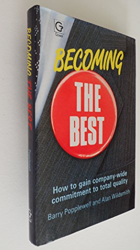 Imagen de archivo de Becoming the Best: How to Gain Company-wide Commitment to Total Quality a la venta por WorldofBooks