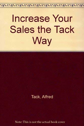 Stock image for Increase Your Sales the Tack Way for sale by WorldofBooks