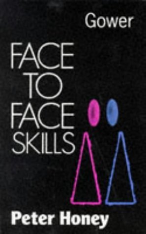 9780566028731: Face to Face Skills: Practical Guide to Interactive Skills