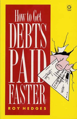 Stock image for How to Get Debts Paid Faster [Paperback] Hedges, Roy for sale by Re-Read Ltd