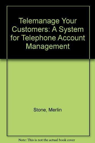 9780566029035: Telemanage Your Customers: System for Telephone Account Management
