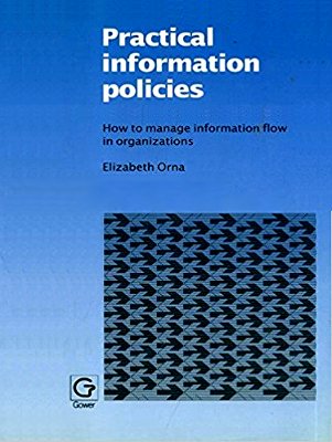 Stock image for Practical information policies: how to manage information flow in organizations for sale by Phatpocket Limited