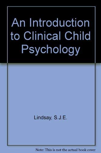 Beispielbild fr An Introduction to Clinical Child Psychology zum Verkauf von Anybook.com