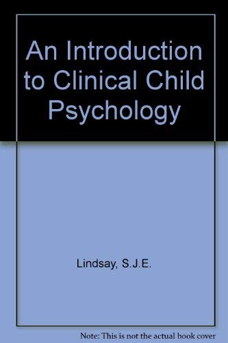 Stock image for An Introduction to Clinical Child Psychology for sale by AwesomeBooks