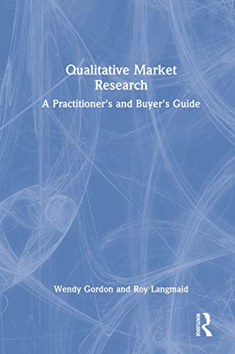 Stock image for Qualitative Market Research: A Practitioner's and Buyer's Guide for sale by AwesomeBooks