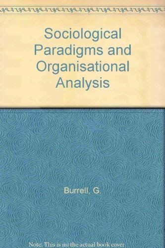 9780566051494: Sociological Paradigms and Organisational Analysis