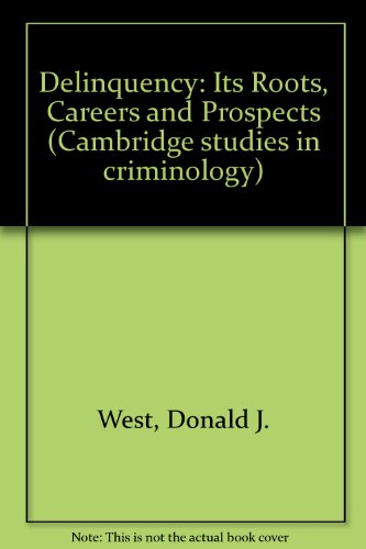 9780566053047: Delinquency: Its Roots, Careers and Prospects