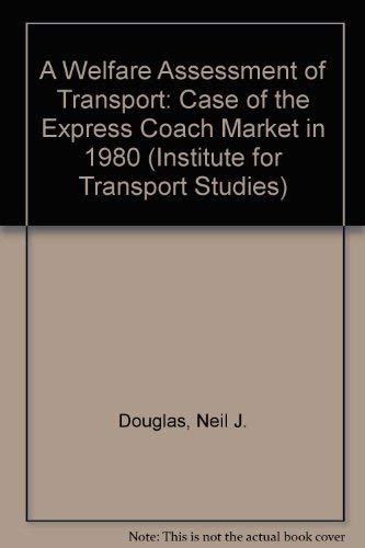 Stock image for A Welfare Assessment of Transport Deregulation: The Case of the Express Coach Market in 1980 for sale by ThriftBooks-Dallas