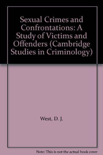 Beispielbild fr Sexual Crimes and Confrontations (Cambridge Study in Criminology) zum Verkauf von Anybook.com