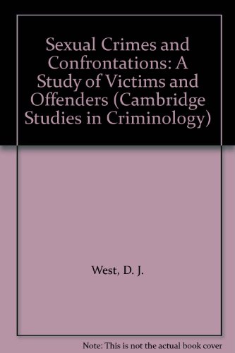 Imagen de archivo de Sexual Crimes and Confrontations: A Study of Victims and Offenders (Cambridge Studies in Criminology) a la venta por HPB-Red