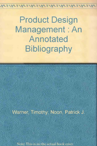 Product Design Management: An Annotated Bibliography (9780566054662) by Noon, Patrick; Warner, Timothy