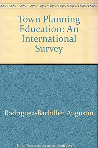 Town Planning Education: An International Survey - Rodriguez-Bachiller, Augustin