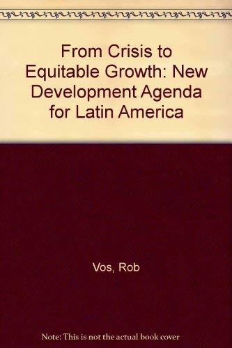From Crisis to Equitable Growth: New Development Agenda for Latin America