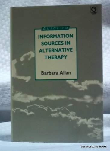 Guide to Information Sources in Alternative Therapy (9780566056116) by Allan, Barbara