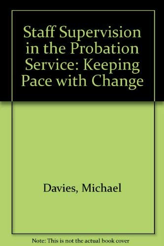 Staff Supervision in the Probation Service: Keeping Pace With Change (9780566056239) by Davies, Michael