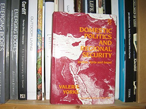 Beispielbild fr Domestic Politics and Regional Security: Jordan, Syria and Israel - The End of an Era? zum Verkauf von PsychoBabel & Skoob Books